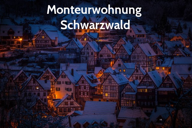 Monteurwohnung im Schwarzwald
