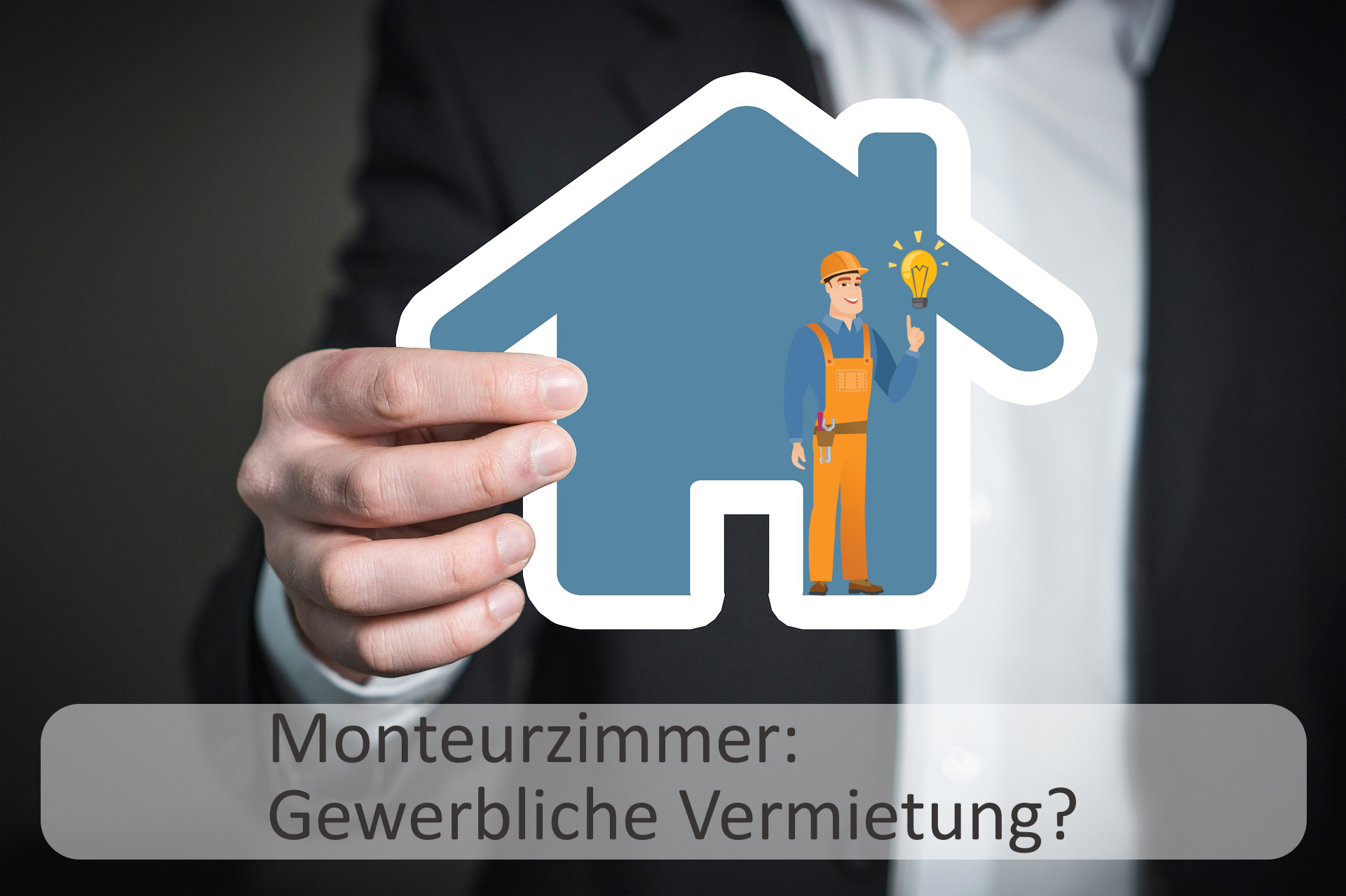 Gewerbliche Vermietung eines Monteurzimmers