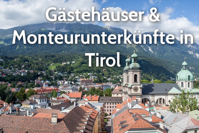 G&auml;steh&auml;user und Monteurunterk&uuml;nfte in Tirol